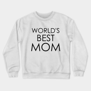 World's Best Mom Mother's Day Crewneck Sweatshirt